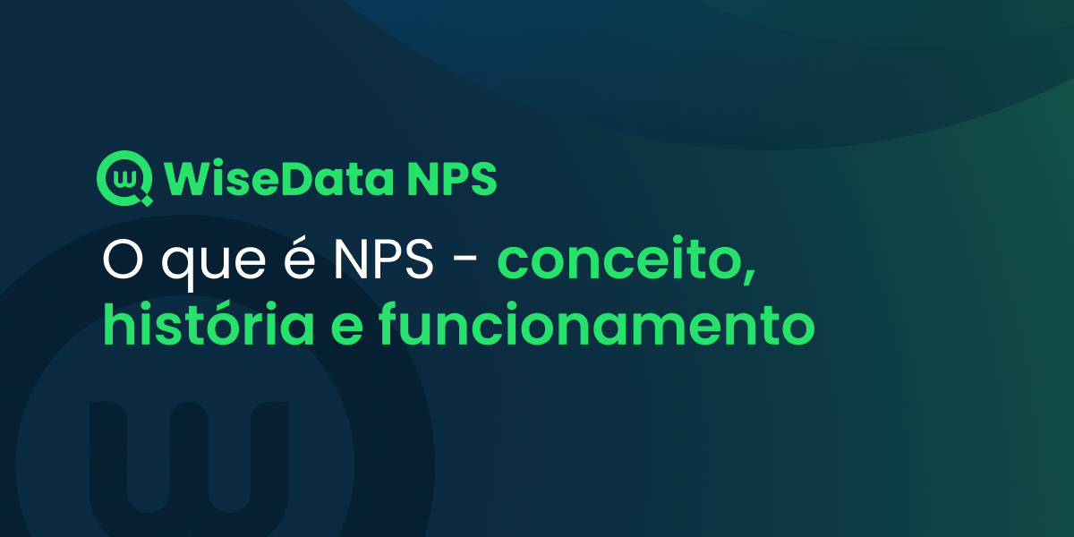O que é NPS - conceito, história e funcionamento